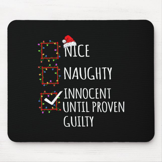 Mousepad Nice Naughty Innocent Until Proven Guilty Christma (Frente)