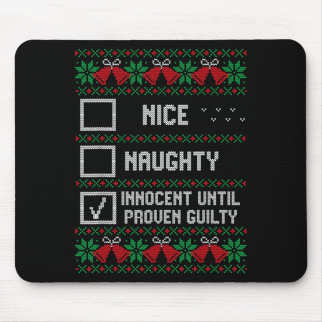 Mousepad Nice Naughty Innocent Until Proven Guilty Christma (Frente)