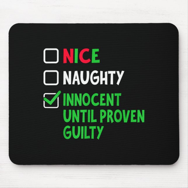 Mousepad Nice Naughty Innocent Until Proven Guilty Christma (Frente)