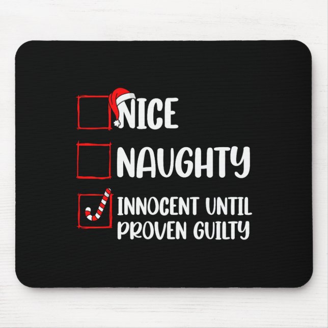 Mousepad Nice Naughty Innocent Until Proven Guilty Christma (Frente)