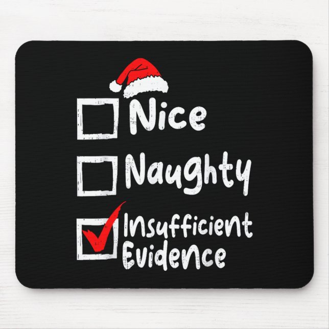 Mousepad Nice Naughty Insufficient Evidence Funny Christmas (Frente)