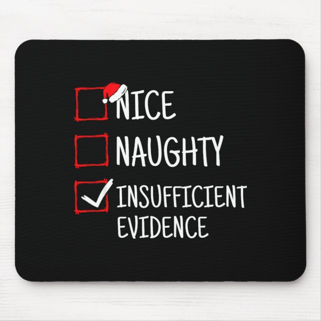 Mousepad Nice Naughty Insufficient Evidence Funny Christmas (Frente)