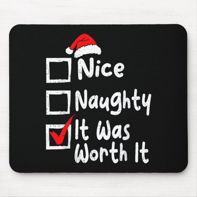 Mousepad Nice Naughty It Was Worth It Funny Christmas List  (Frente)