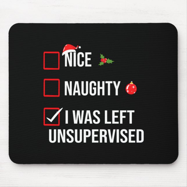 Mousepad Nice Naughty Left Unsupervised Funny Christmas  (Frente)