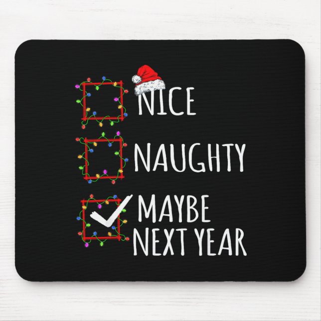 Mousepad Nice Naughty Maybe Next Year Christmas List Santa  (Frente)