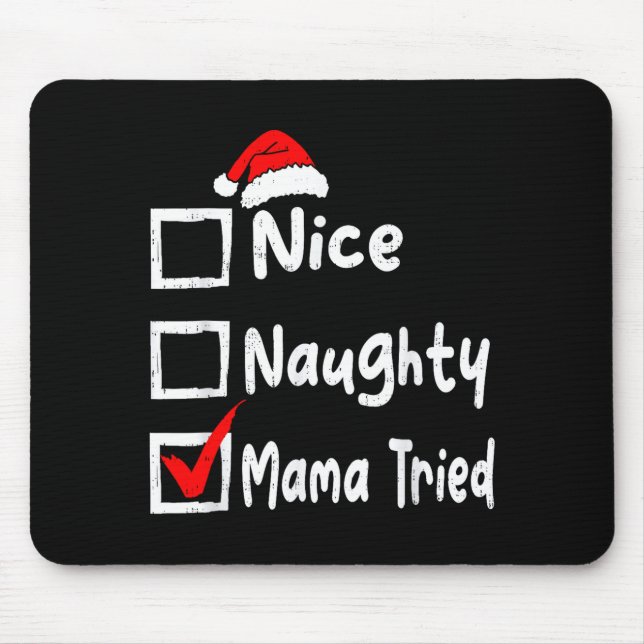 Mousepad Nice Naughty Mom Tried Funny Christmas List Family (Frente)
