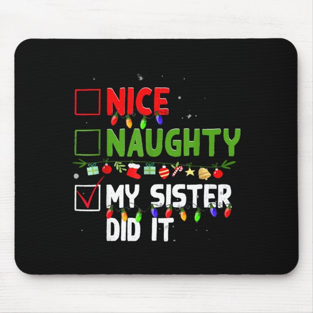 Mousepad Nice Naughty My Sister Did It Family Xmas Pajama C (Frente)