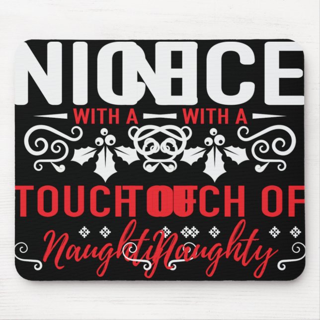 Mousepad Nice With A Touch Of Naughty T Shirt  (Frente)