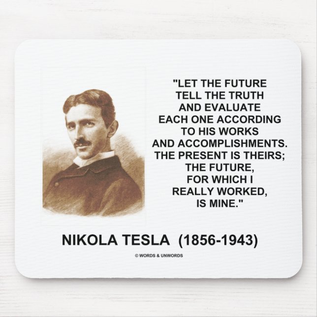 Mousepad Nikola Tesla Deixa O Futuro Dizer A Verdade Citaçã (Frente)