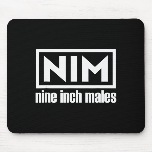 Mousepad Nim Nine Inch Males Funny Mens  (Frente)