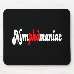 Mousepad Ninfomaníaco