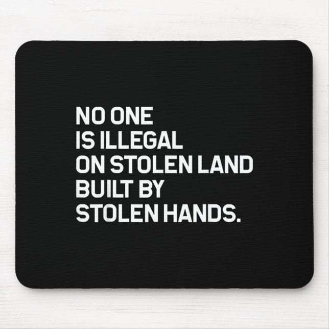 Mousepad Ninguém é Ilegal em Terra Roubada Construída (Frente)
