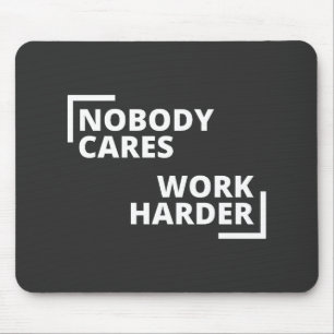 Mousepad Ninguém se importa de trabalhar mais