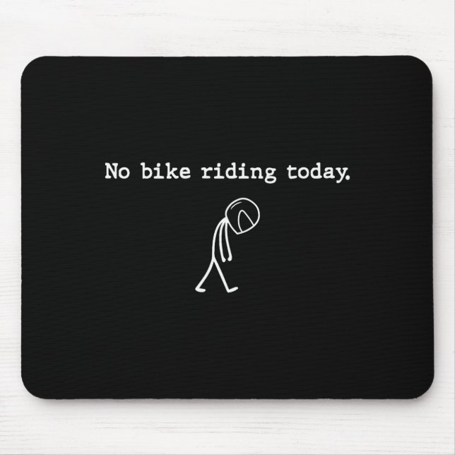 Mousepad No Bike Riding Today Funny Stick Figure Motorcycle (Frente)