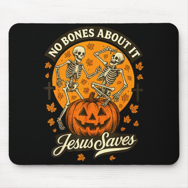 Mousepad No Bones About It Jesus Saves Christian Halloween  (Frente)