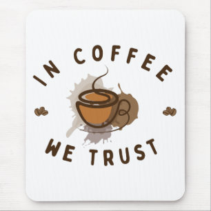 Mousepad No café confiamos em engraçado
