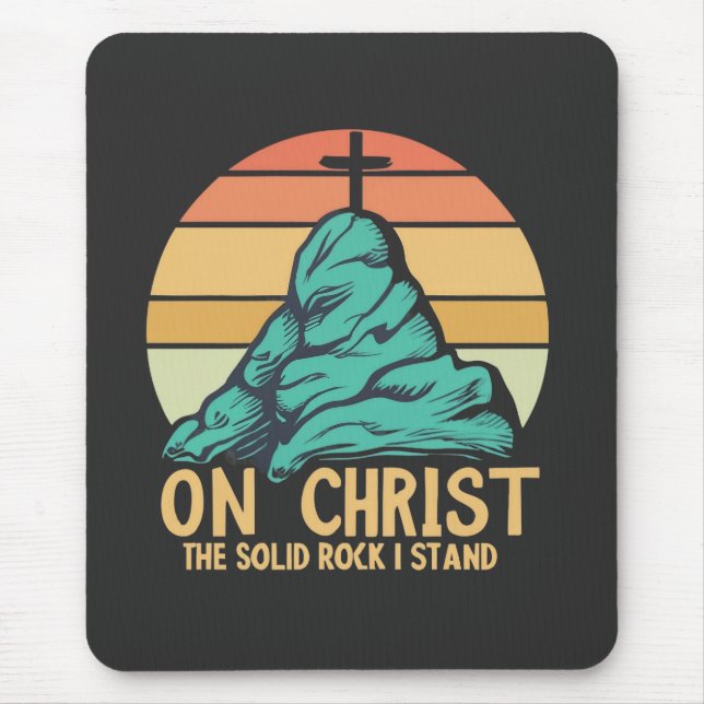 Mousepad No Cristo, o Solid Rock I Stand (Frente)