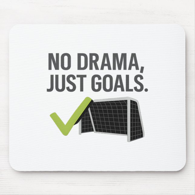 Mousepad No Drama Just Goals Soccer Fan Gear  (Frente)