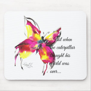 Mousepad No exato momento em que pensou seu mundo estava