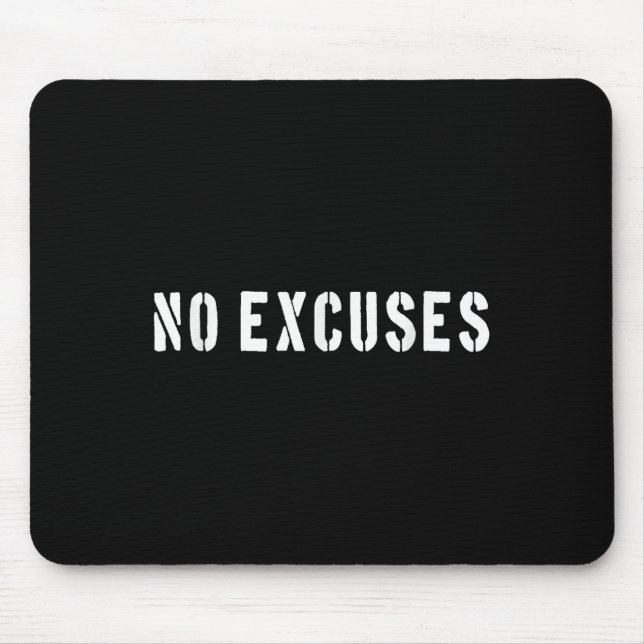 Mousepad No Excuses Motivational Quote  (Frente)