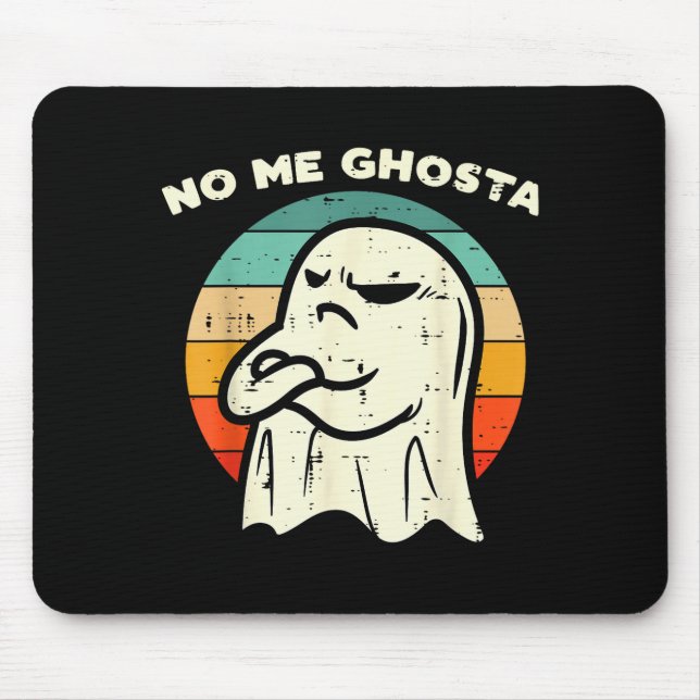 Mousepad No Me Ghosta Funny Ghost Mexican Halloween Men Wom (Frente)