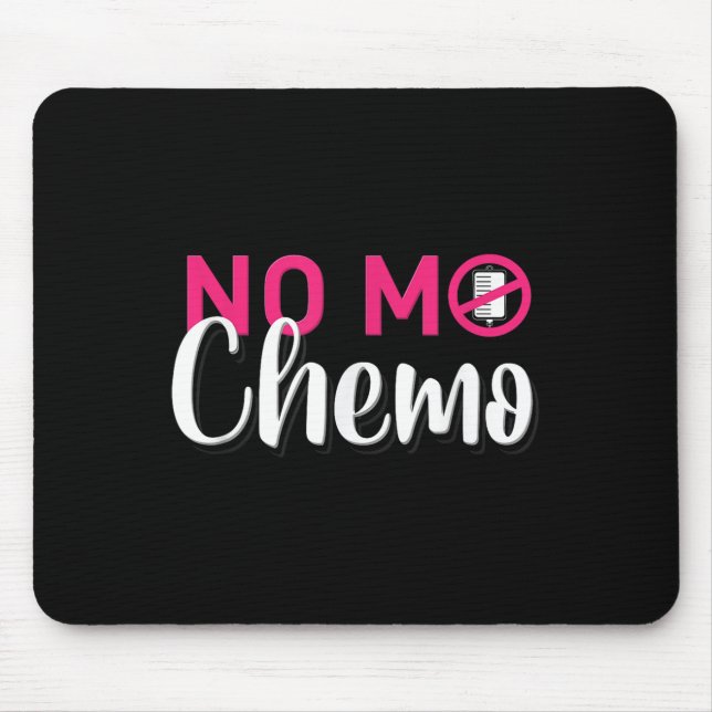 Mousepad No Mo Chemo No Último Dia Do Cancer De Quimioterap (Frente)