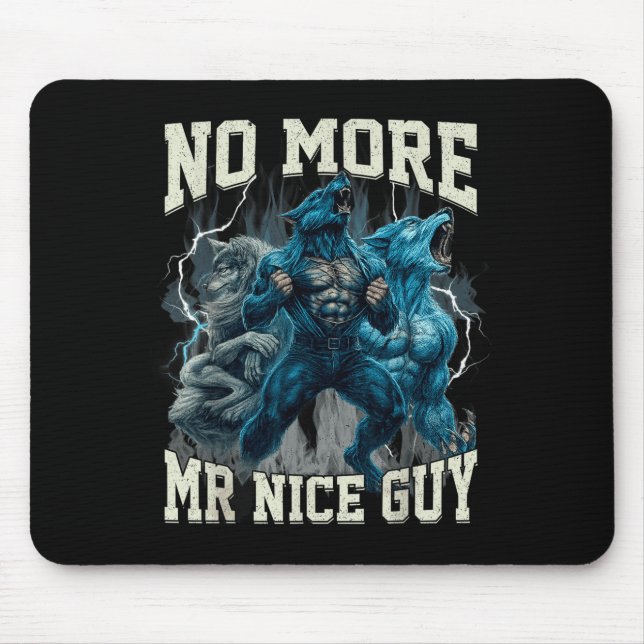 Mousepad No More Mr Nice Guy Funny Alpha Wolf Meme Dad Papa (Frente)