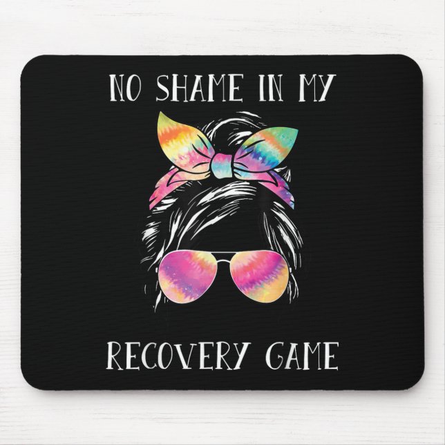 Mousepad No Shame In My Recovery Game Motivational Emwermen (Frente)