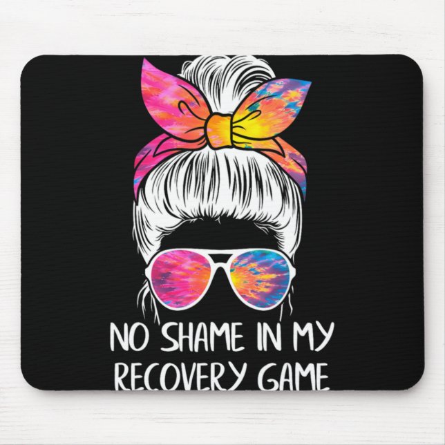 Mousepad No Shame In My Recovery Game Sobriety Aa Na Anni T (Frente)