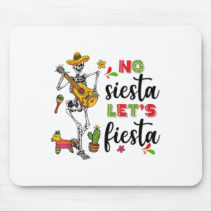 Mousepad No Siesta Lets Fiesta Mexicano Cinco De Mayo Fiest