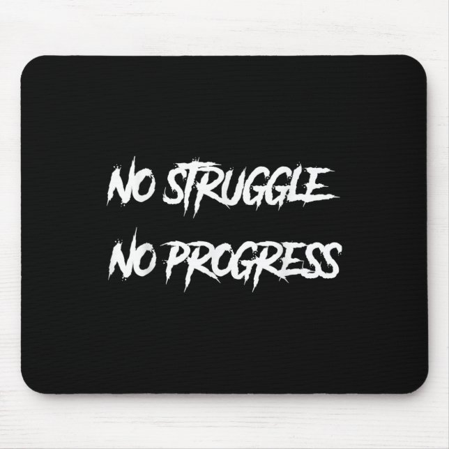 Mousepad No Struggle No Progress Motivational Saying  (Frente)