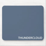 Mousepad Nome da Cor da cinza Azul da Thundercloud<br><div class="desc">Cinzas azuis como nuvens trovoadas</div>