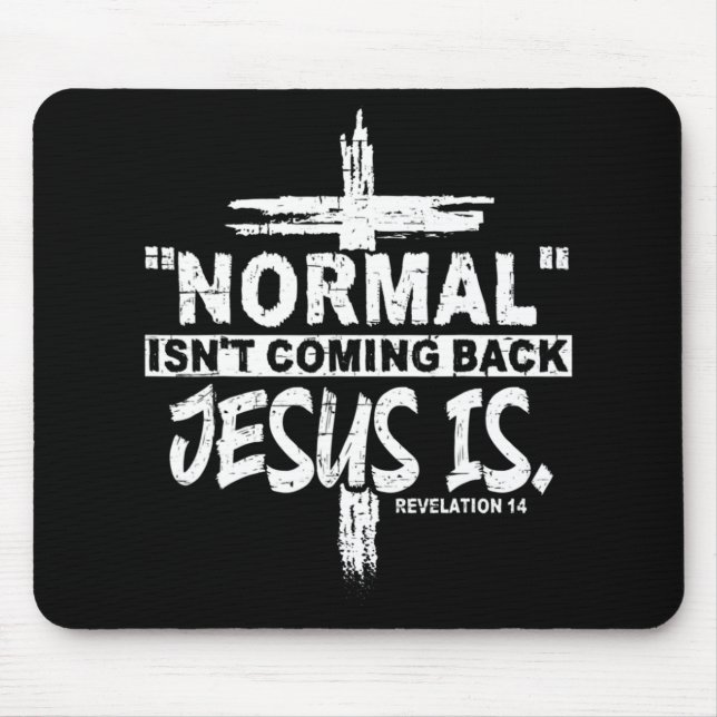 Mousepad Normal não está voltando, mas Jesus é a revolução  (Frente)