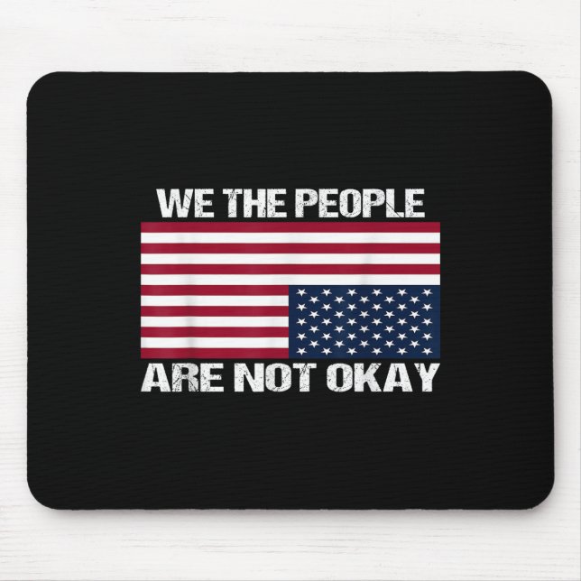Mousepad Nós, As Pessoas, Não Estamos Bem Na Bandeira Ameri (Frente)
