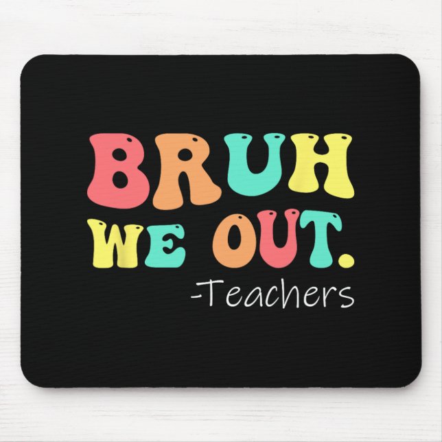 Mousepad Nós Descobrimos Professores Felizes No Dia Passado (Frente)