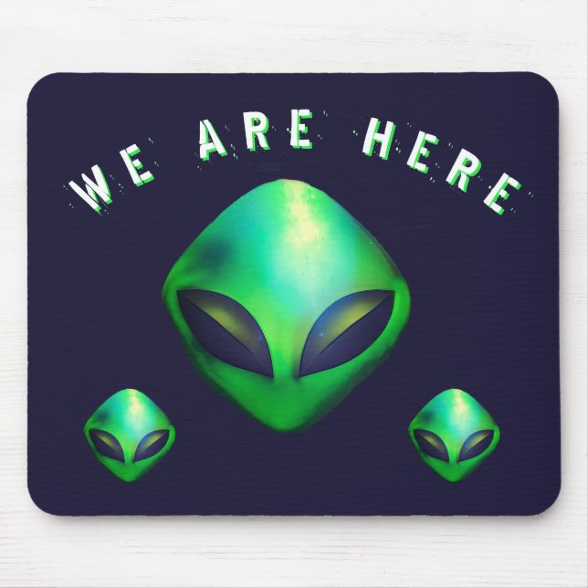 Mousepad "Nós Estamos Aqui" cabeça de Alien Verde (Frente)