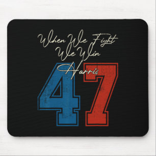 Mousepad Nós Lutamos Para Ganhar 2024 Kamala Harris Para A