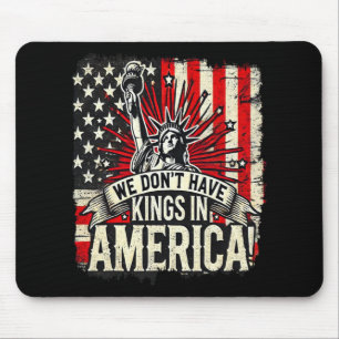 Mousepad Nós Não Temos Reis Na América Trump Rei EUA Engraç