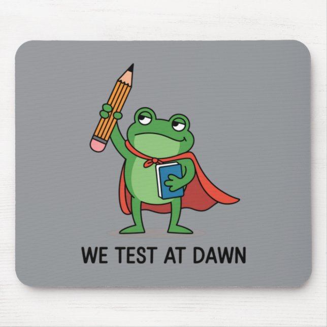 Mousepad Nós Testamos ao Amanhecer Professor Sapo Divertido (Frente)