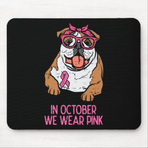 Mousepad Nós Vestimos Inglês Rosa Bulldog Cancer de Mama Aw