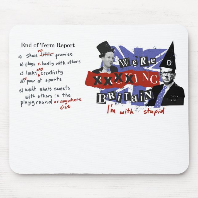 Mousepad Nós xxxxing Grâ Bretanha, mim somos com estúpido (Frente)