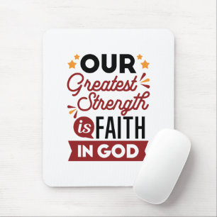 Mousepad Nossa Maior Força É a Fé em Deus Citação