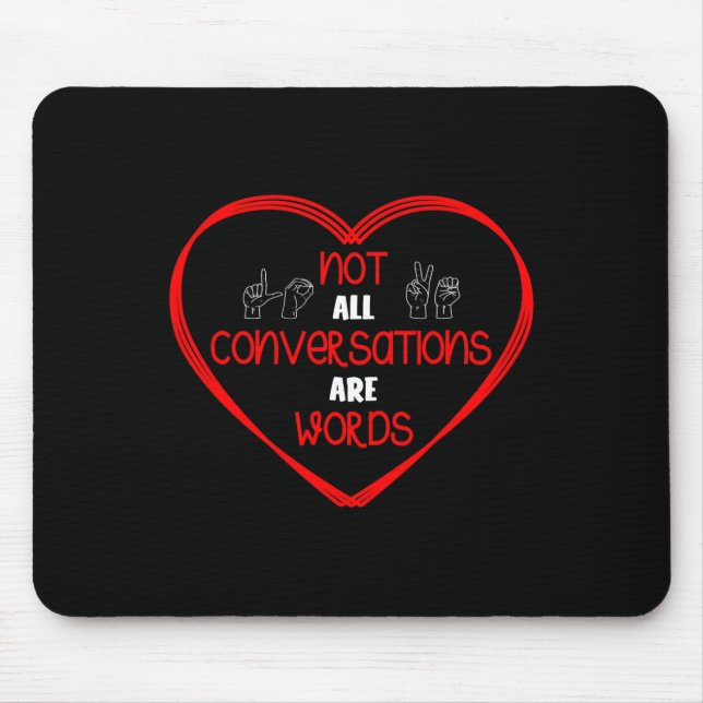 Mousepad Not All Conversations Are Words Sign Language Awar (Frente)
