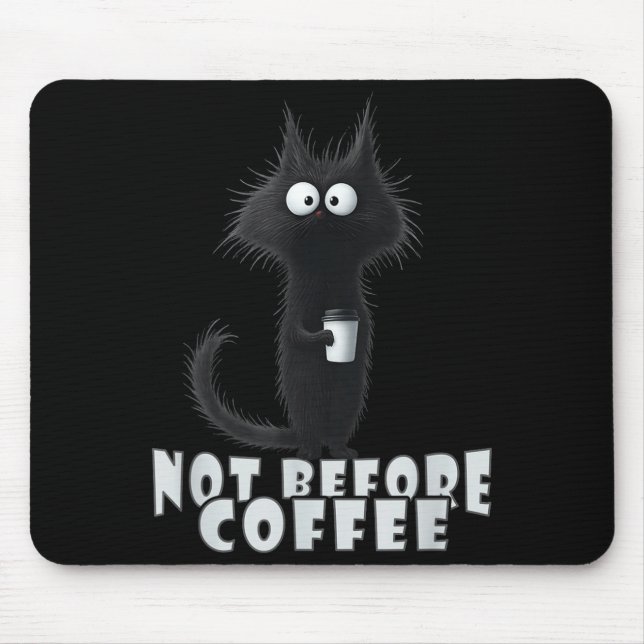 Mousepad Not Before Coffee-tee Design – Funny Morning Cat A (Frente)