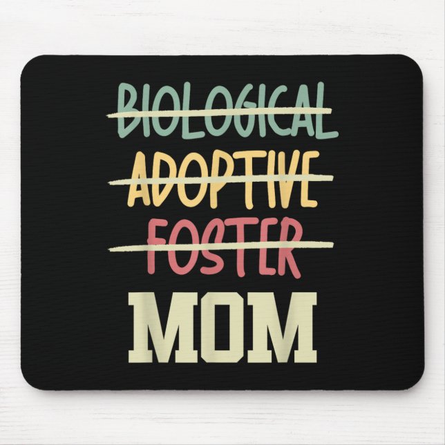 Mousepad Not Biological Adoptive Foster Just Mom Mother's D (Frente)