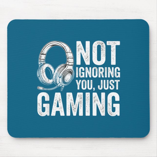 Mousepad Not Ignoring You Gaming Headset Graphic Video Game (Frente)