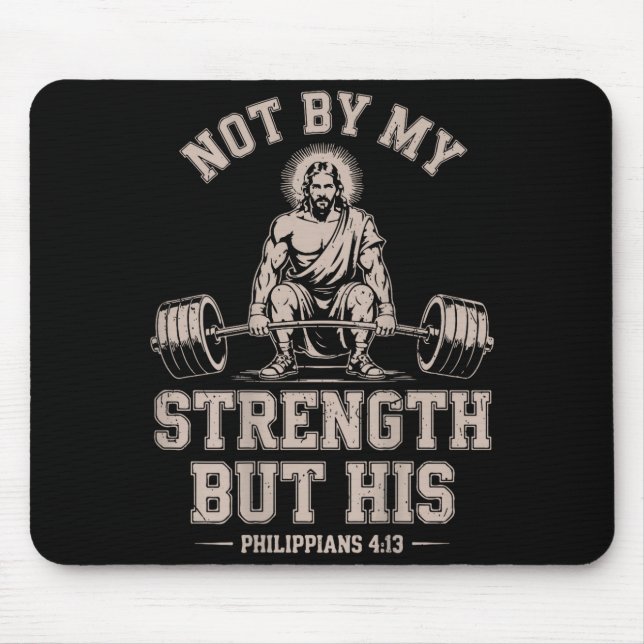 Mousepad Not My Strength But His Gym Jesus Lifting Christia (Frente)