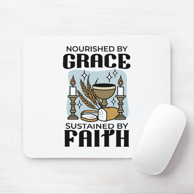 Mousepad Nourished by Grace, Sustained by Faith Design (Com mouse)