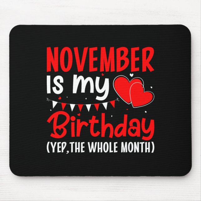Mousepad November Is My Birthday Yep The Whole Month - Funn (Frente)