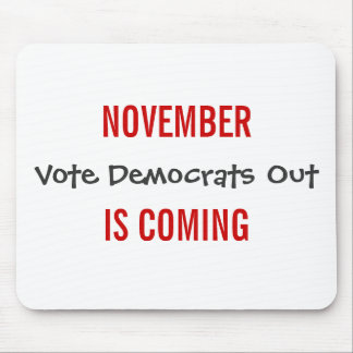 Mousepad NOVEMBRO ESTÁ VINDO - voto Democratas para fora